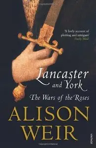 Lancaster And York: The Wars of the Roses (repost)