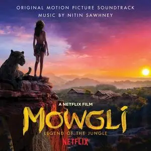 Nitin Sawhney - Mowgli: Legend Of The Jungle (Original Motion Picture Soundtrack) (2018) [Official Digital Download]