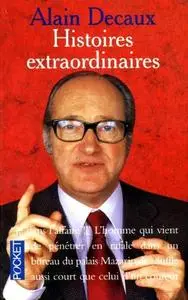 Alain Decaux, "Histoires extraordinaires"