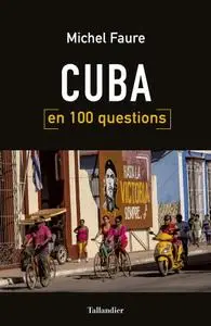 Michel Faure, "Cuba en 100 questions"
