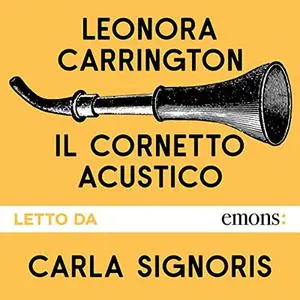 «Il cornetto acustico» by Leonora Carrington