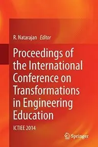 Proceedings of the International Conference on Transformations in Engineering Education [Repost]