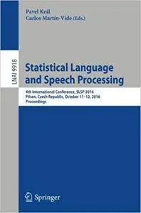 Statistical Language and Speech Processing: 4th International Conference