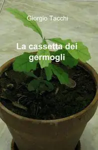 La cassetta dei germogli