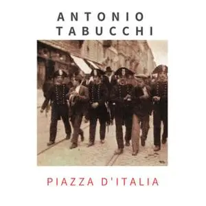 «Piazza d'Italia» by Antonio Tabucchi
