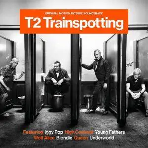 VA - T2 Trainspotting: Original Motion Picture Soundtrack (2017)