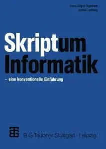 Skriptum Informatik: eine konventionelle Einführung