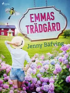 «Emmas trädgård» by Jenny Bäfving