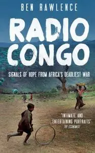 Radio Congo : signals of hope from Africa's deadliest war