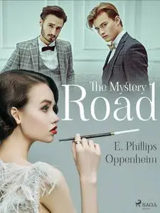 «The Mystery Road» by Edward Phillips Oppenheimer