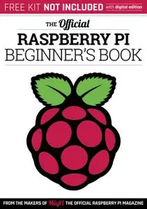 The Official Raspberry Pi - Beginner’s Book Vol1, 2017