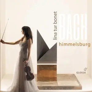 Lina Tur Bonet & Musica Alchemica - J.S. Bach: Himmelsburg - Violin Concertos (2023) [Official Digital Download 24/192]