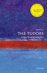 The Tudors: A Very Short Introduction (Very Short Introductions), 2nd Edition