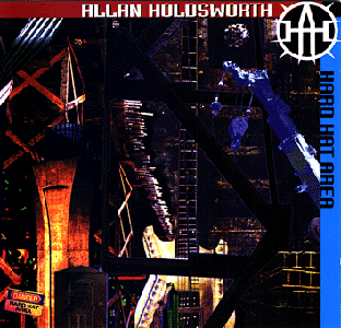 Progreesive Rock - Allan Holdsworth - Hard Hat Area (1994) - (Links Updated)