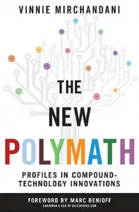 The New Polymath: Profiles in Compound-Technology Innovations (repost)
