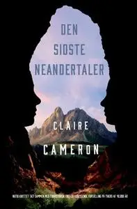 «Den sidste Neandertaler» by Claire Cameron