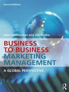 Business to Business Marketing Management: A Global Perspective, 2nd Edition