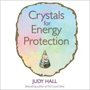 Crystals for Energy Protection [Audiobook]