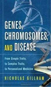 Genes, chromosomes, and disease