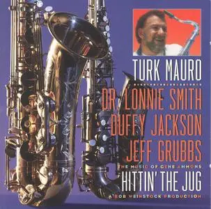 Turk Mauro - Hittin' The Jug (1995) {Milestone MCD-9246-2} (featuring Dr. Lonnie Smith)