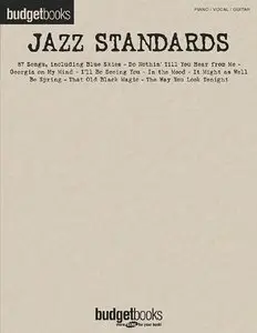 Jazz Standards: Budget Books (Piano/Vocal/Guitar Songbook)