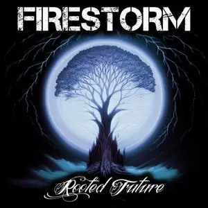 Firestorm - Rooted Future (2024) [Official Digital Download]