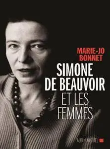 Marie-Jo Bonnet, "Simone de Beauvoir et les femmes"