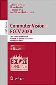 Computer Vision – ECCV 2020: 16th European Conference, Glasgow, UK, August 23–28, 2020, Proceedings, Part V