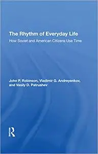 The Rhythm Of Everyday Life: How Soviet And American Citizens Use Time