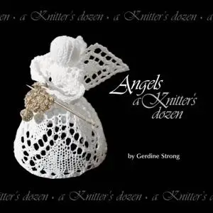 Angels: A Knitter's Dozen (A Knitter's Dozen Series)
