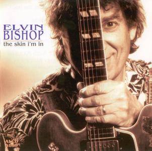 Elvin Bishop - The Skin I'm In (1998)