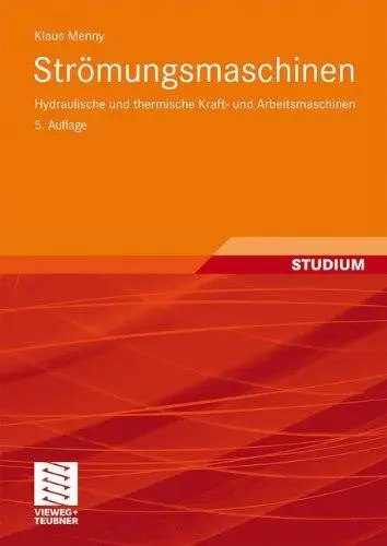 Strömungsmaschinen: Hydraulische und thermische Kraft- und Arbeitsmaschinen (Repost)