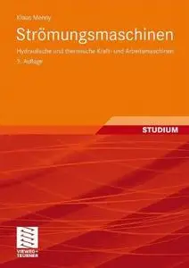 Strömungsmaschinen: Hydraulische und thermische Kraft- und Arbeitsmaschinen (Repost)