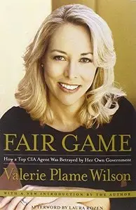 Fair Game: How a Top Spy Was Betrayed by Her Own Government