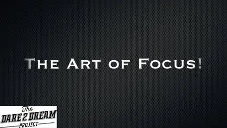 The Art of Focus!