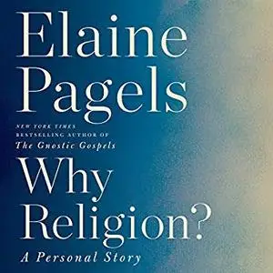 Why Religion?: A Personal Story [Audiobook]