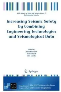 Increasing Seismic Safety by Combining Engineering Technologies and Seismological Data [Repost]