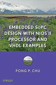 Embedded SoPC Design with Nios II Processor and VHDL Examples