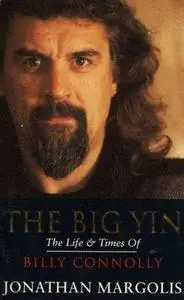 The Big Yin: The Life and Times of Billy Connolly