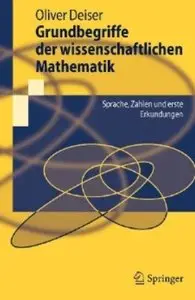 Grundbegriffe der wissenschaftlichen Mathematik: Sprache, Zahlen und erste Erkundungen [Repost]