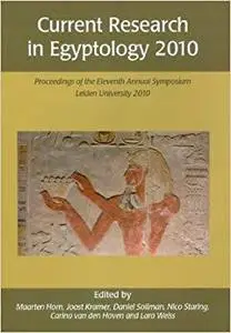 Current Research in Egyptology 2010