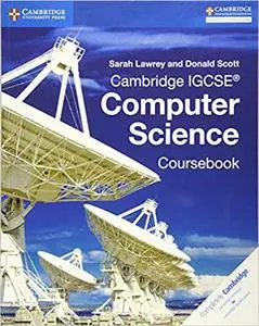 Cambridge IGCSE® Computer Science Coursebook
