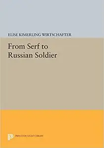 From Serf to Russian Soldier