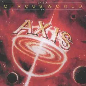 Axis - It's A Circus World (1978)