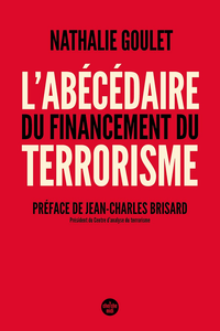 Abécédaire du financement du terrorisme - Nathalie Goulet
