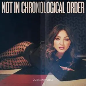 Julia Michaels - Not In Chronological Order (2021) [Official Digital Download]