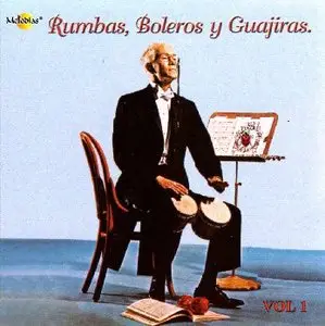 VA - Rumbas, Boleros Y Guajiras Vol. 1 (2000)