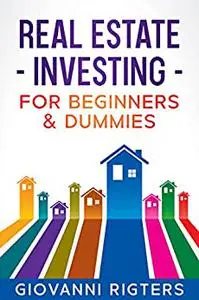 Real Estate Investing for Beginners & Dummies