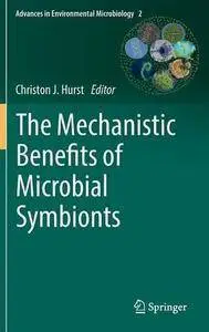 The Mechanistic Benefits of Microbial Symbionts