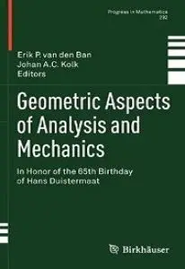 Geometric Aspects of Analysis and Mechanics: In Honor of the 65th Birthday of Hans Duistermaat (repost)